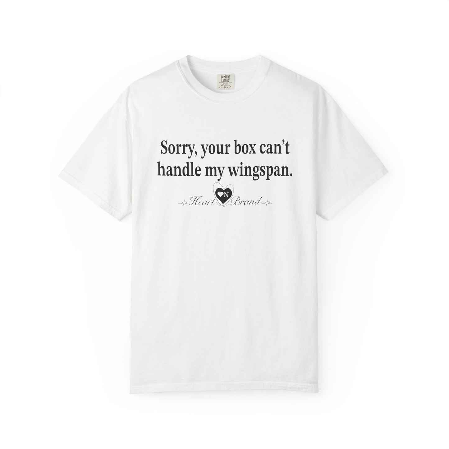 T-Shirt — "Sorry Your Box Can't Handle My Wingspan" with Back Wing Graphic