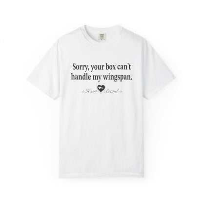 T-Shirt — "Sorry Your Box Can't Handle My Wingspan" with Back Wing Graphic