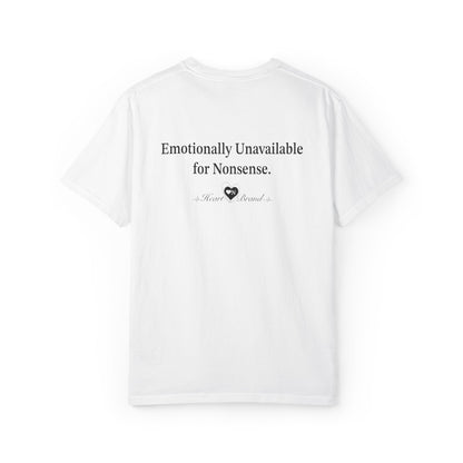 “Emotionally Unavailable for Nonsense” Artistic Graphic Tee