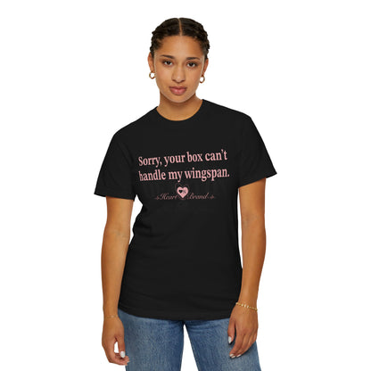 T-Shirt — "Sorry Your Box Can't Handle My Wingspan" with Back Wing Graphic