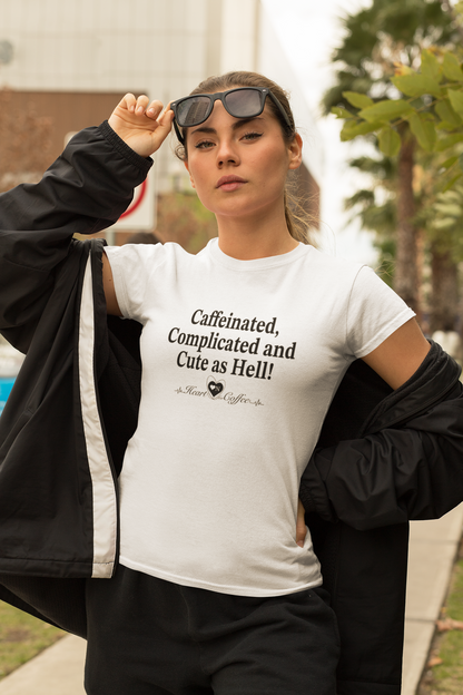 “Caffeinated, Complicated, and Cute as Hell” Tee – Heart On Brand Coffee Collection