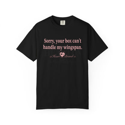 T-Shirt — "Sorry Your Box Can't Handle My Wingspan" with Back Wing Graphic