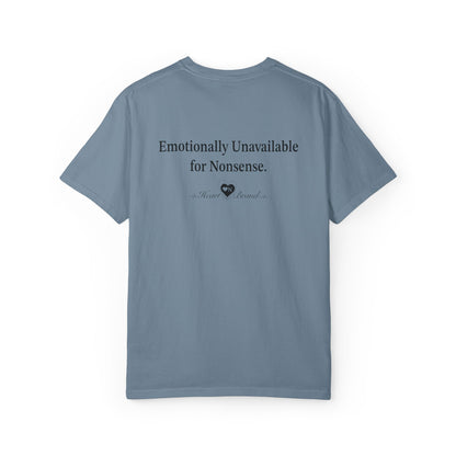 “Emotionally Unavailable for Nonsense” Artistic Graphic Tee