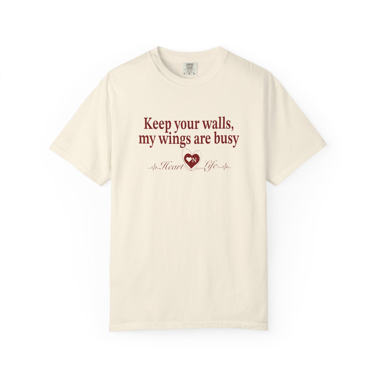 My Wings Are Busy T-shirt —  Heart-On-Brand Sass